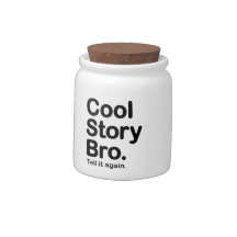 Cool Story Bro. Candy Jar