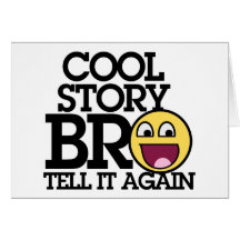 Cool Story Bro Cards