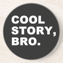 Cool Story Bro Coasters