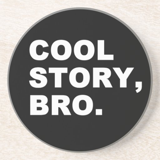 Cool Story Bro Coasters