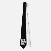 Cool Story Bro. Customizable Background Tie