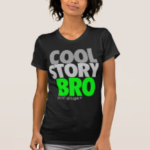 Cool Story Bro (Green) Shirt