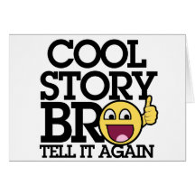 Cool Story bro Greeting Card