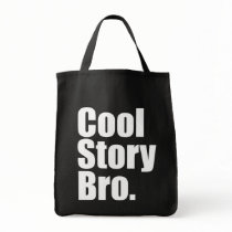 Cool Story Bro. Grocery Bag