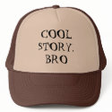 "Cool Story, Bro" Hat