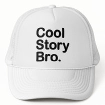 Cool Story Bro. Hat