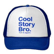 Cool Story Bro. Hat