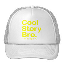 Cool Story Bro. Hat