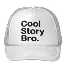 Cool Story Bro. Hat