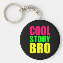 Cool Story Bro in Neon Style Colors keychains