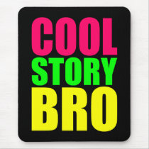 Cool Story Bro in Neon Style Colors mousepads