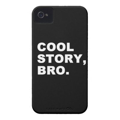 Cool Story Bro iPhone 4 Cover