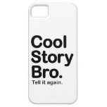 Cool Story Bro. iPhone 5 Case
