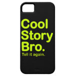 Cool Story Bro. iPhone 5 Case