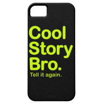 Cool Story Bro. iPhone 5 Case
