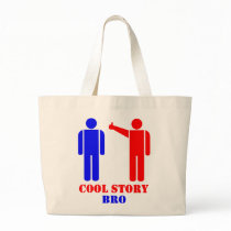 Cool Story Bro Ism Tote Bag
