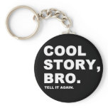 Cool Story Bro Keychains