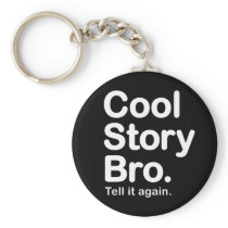 Cool Story Bro. Keychain