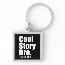 Cool Story Bro. Keychain