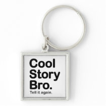 Cool Story Bro. Keychain