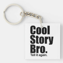 Cool Story Bro. Keychain Acrylic Keychains