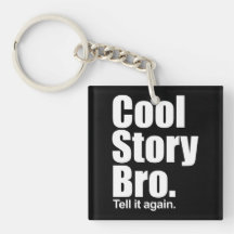 Cool Story Bro. Keychain Square Acrylic Key Chain