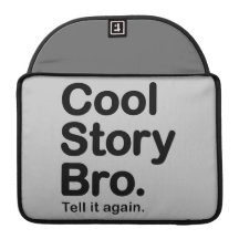 Cool Story Bro. Mac Pro Rickshaw Flap Sleeve Sleeve For MacBooks