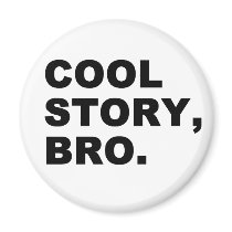 Cool Story Bro Magnet
