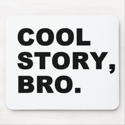 Cool Story Bro Mousepad