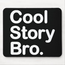 Cool Story Bro. Mousepad