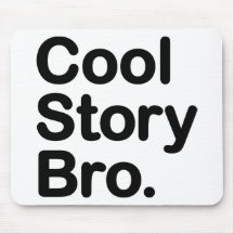 Cool Story Bro. Mousepad