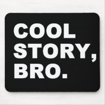 Cool Story Bro Mousepad