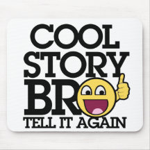 Cool Story bro Mousepad