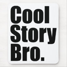Cool Story Bro. Mousepad