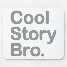 Cool Story Bro. Mousepad