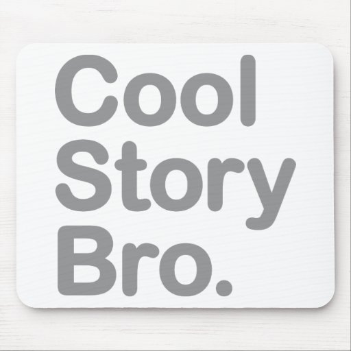 Cool Story Bro. Mousepad