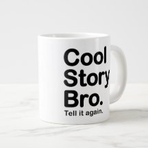 Cool Story Bro. Mug Jumbo Mug