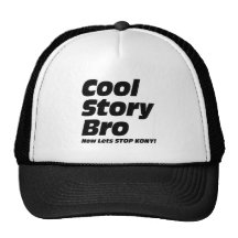 Cool Story Bro - Now Lets Stop Kony Trucker Hats