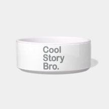 Cool Story Bro. Pet Bowl