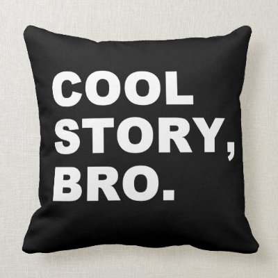 Cool Story Bro Pillow