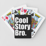 Cool Story Bro. Playing Cards