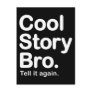 Cool Story Bro. Postcard Cool Story Bro. Postcard