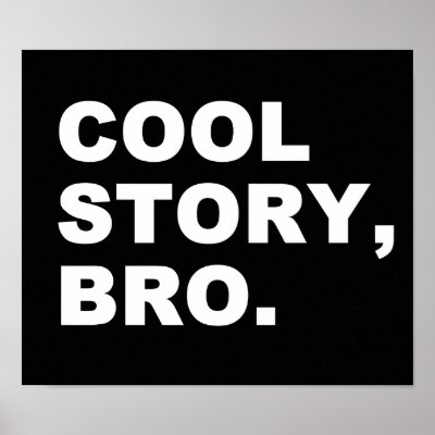 Cool Story Bro posters