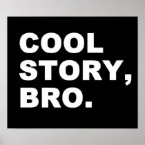 Cool Story Bro Posters