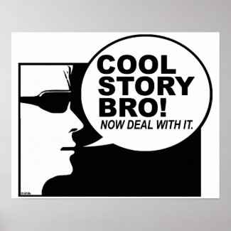 Cool story bro posters