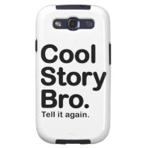 Cool Story Bro. Samsung Galaxy Case