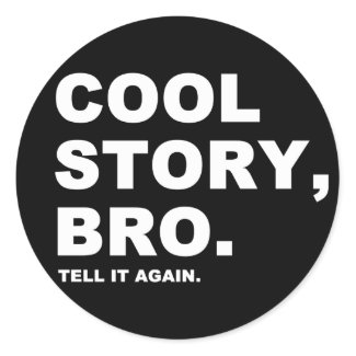 Cool Story Bro sticker