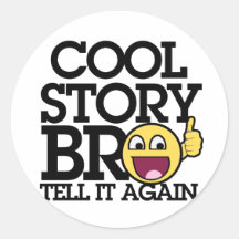 Cool Story bro Sticker