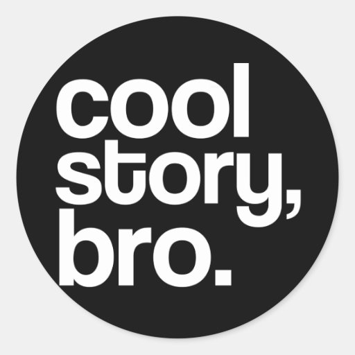 Coole Sticker cool story bro sticker Coole Sticker cool story bro sticker
