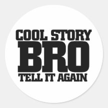 Cool story bro sticker